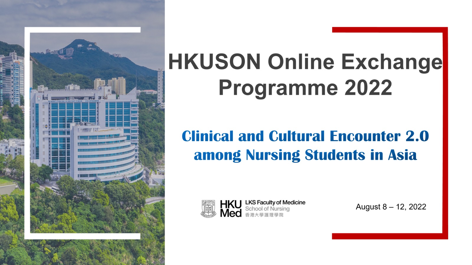 HKUSON Online Exchange Programme 2022 Clinical and Cultural Encounter 2.0 among Nursing Undergraduates in Asia HKUSON