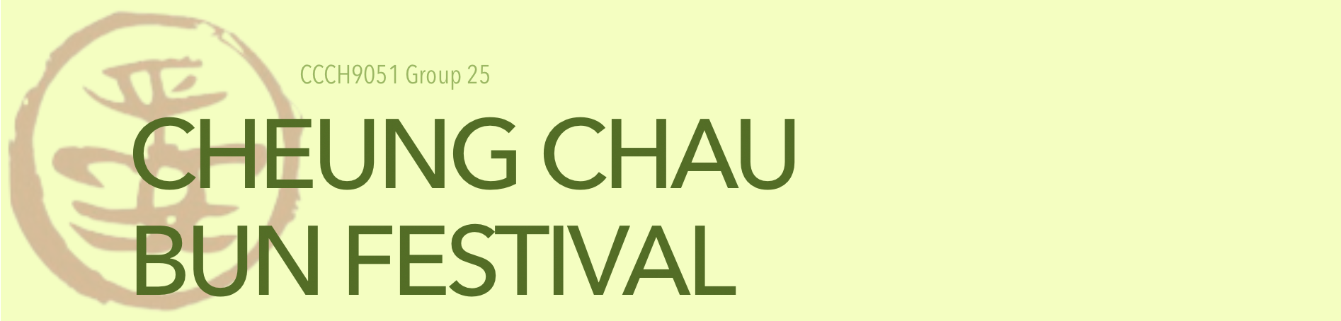 Cheung Chau Bun Festival - CCCH9051 Group 25